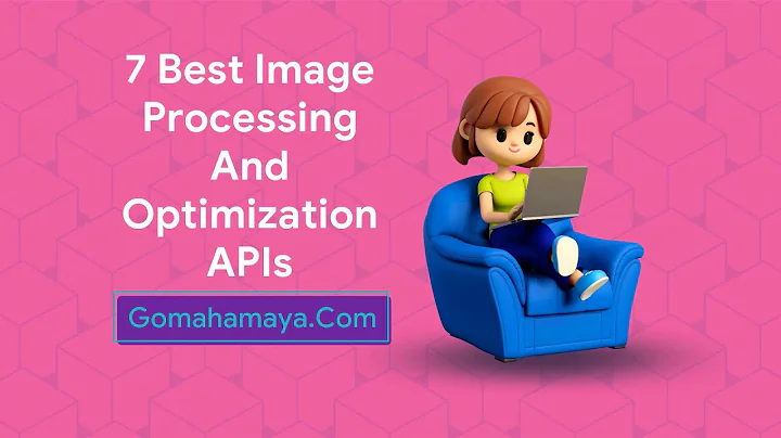 7 Best Image Processing And Optimization APIs