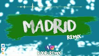 MADRID (REMIX) ⚡️ RODRI REMIX ⚡️ Maluma ft  Myke Towers