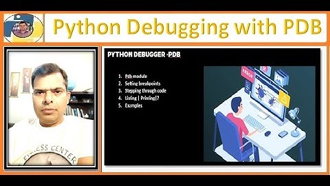 46. Python Debugging with pdb module | breakpoints | set trace | next | step | quit | Rajiv