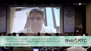 3. Comparative Study of WebRTC Open Source SFUs for Video Conferencing - Dr. Alex (CoSMo Software)