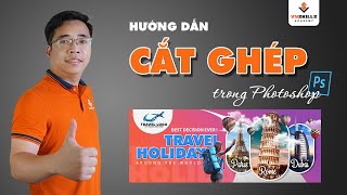 Hướng dẫn cắt ghép hình ảnh trong Photoshop - Part 1