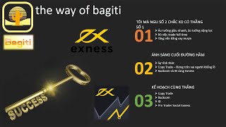 Bế tắc trong Trading của Bagiti và ánh sáng cuối đường hầm - Copy Trade Exness | Backcom Exness
