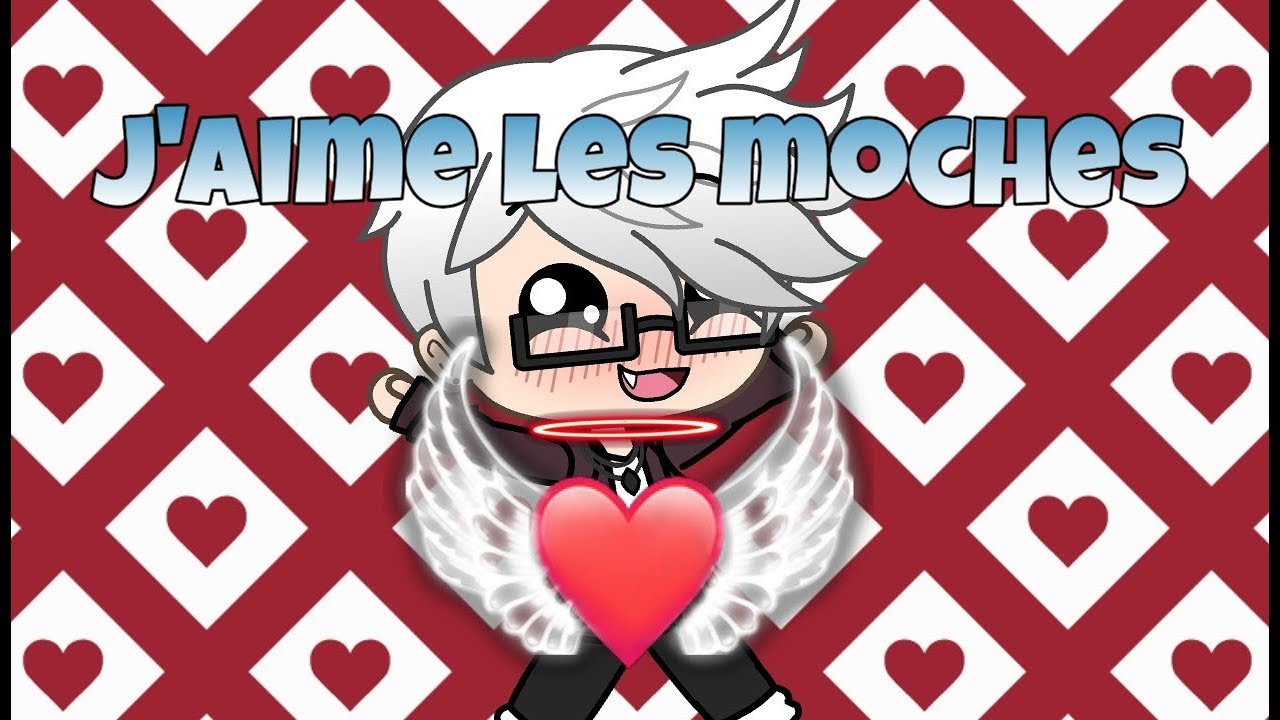 J'AIME LES MOCHES ! //Gacha Life - GLMV// - YouTube