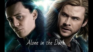 Thor/Loki - Alone In The Dark (Очень Трогательно)