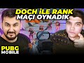 DOCH İLE RANK MAÇI OYNADIK!! / PUBG MOBILE