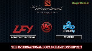 LGD Forever Young VS Cloud9 BO2 ( Game 1) | DOTA 2 The International 7 (TI7) 2017