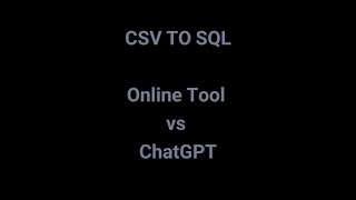Convert CSV To SQL: Online tool and ChatGPT #software #tools #sql #csv