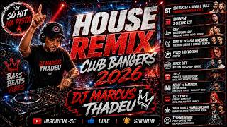 🔥 HOUSE REMIX 2026 | EMINEM • SNOOP DOGG • JAY-Z • SOFI TUKKER | CLUB BANGERS MIX | DJ MARCUS THADEU