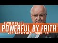 Reviewing the Powerful by Faith 2021 Convention of Jehovah's Witnesses - Friday Morning