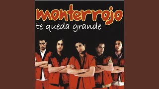 Quiero Tenerte - Monterrojo