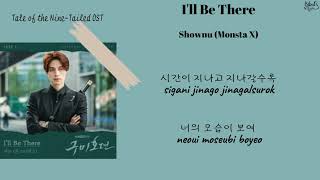 Shownu (Monsta X) - I'll Be There [Tale of the Nine-Tailed OST Part 2] (Lyrics)