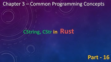 ch3 part 16 - rust string types: CString, CStr - by implRust