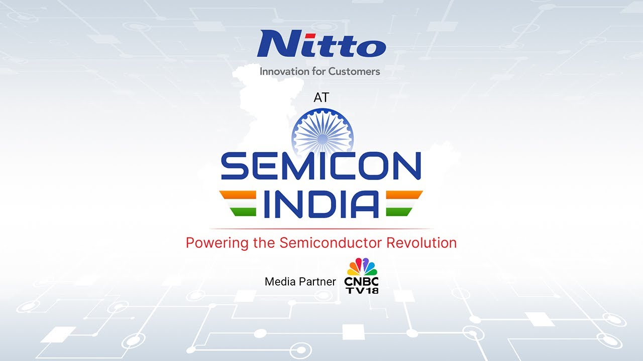 Nitto Denko на выставке Semicon India 2025 | Будущее полупроводниковой отрасли Индии | N18M