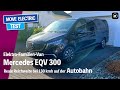Mercedes EQV 300 Elektro-Van: Echte Reichweite auf der Autobahn bei 130 kmh - inkl. Ladekurve