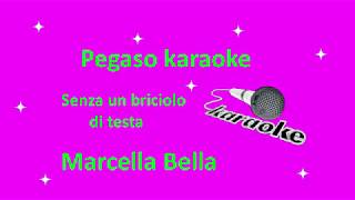 karaoke Senza un briciolo di testa Marcella Bella
