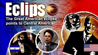 Prophetic Solar Eclipse points to Central America too | Bukele of EL SALVADOR🇸🇻 CHINA🇨🇳 USA🇺🇸