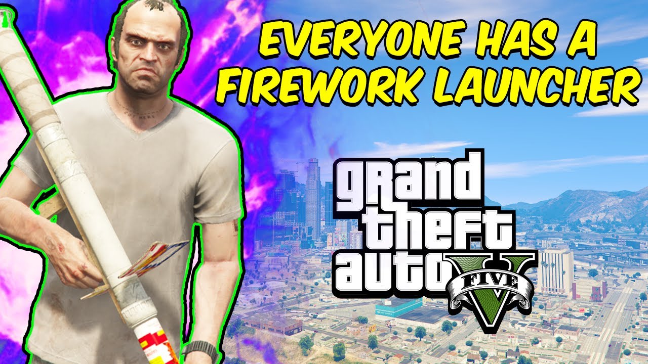 GTA 5, но у всех есть фейерверк-пусковая установка