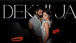 Parmish verma - DEKHI JA Ft. Kiran Bajwa (official music video)