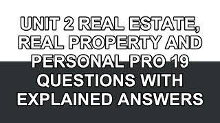 Real Estate Unit 2 Practice Test 2026 | Real Property vs Personal Property | 19 Explained Questions