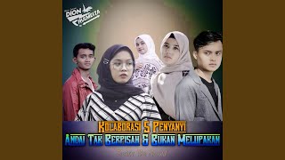 Andai Tak Berpisah X Bukan Melupakan (feat. Yollanda, Imam, Dosni Roha, Icha Annisa, Ammy Samawa)