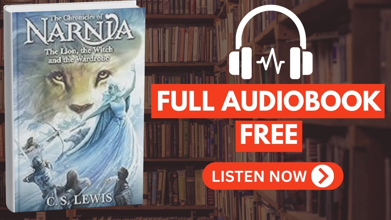 The Lion, the Witch and the Wardrobe by C.S. Lewis [Full Audiobook Free]