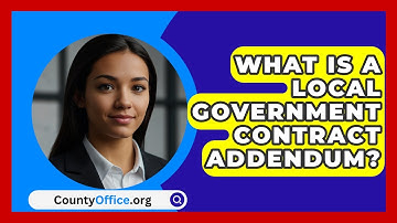What Is A Local Government Contract Addendum? - CountyOffice.org