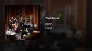 DNCE toothbrush (Audio)