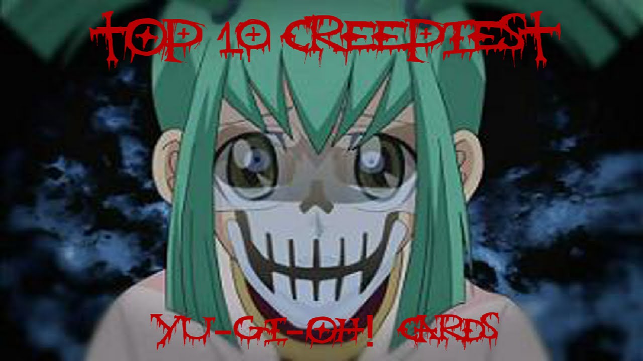 Top 10 Creepiest YuGiOh! Cards! YouTube