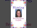 Missing 💔 Brandy Renee English - May 11, 2016 - Middletown, Ohio