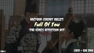 Hae Yoon (Cherry Bullet) - Full Of You Lirik + Sub Indo (The King's Affection Ost) Terjemahan