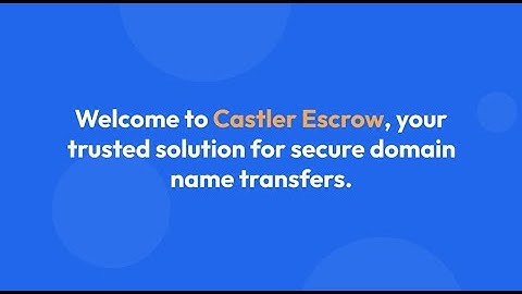 Secure Domain Name Transfers with Castler Escrow: Your Trusted Solution