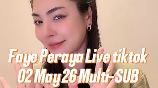 Faye Peraya live 02 May 26 tiktok #fayeperaya #fayelive @peraya_malisorn @FabelEntertainment  screenshot 5