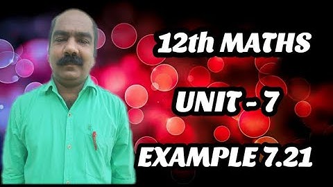 #38 | EXAMPLE 7.21 | 12th Maths