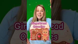 GINGERBREAD Opposites 🎄#preschoollearning #toddlerlearning