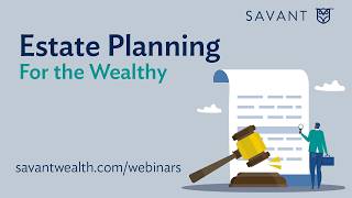 Estate Planning for the Wealthy