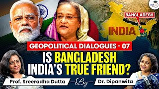 Is Bangladesh India's True Friend | PM Sheikh Hasina | Geopolitical Dialogue | StudyIQ IAS