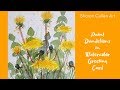 Dandelions Painting In Watercolor /Greeting Card