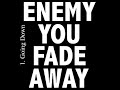 Enemy You - Going Down