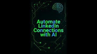 Automate LinkedIn Connections with AI