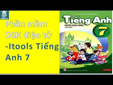 Phần mềm SGK điện tử – Itools tiếng Anh lớp 7 chương trình thí điểm – Tự Học 24h
