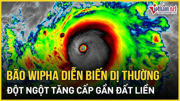Khẩn: Bão số 3 Wipha đột ngột tăng cấp dữ dội khi tiến sát đất liền, chỉ còn cách Quảng Ninh 80km