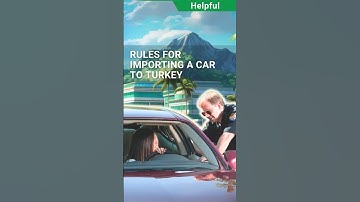 How to import a car to Turkey?  Rules for importing a car to Turkey. #shorts #importcar
