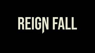 Reign Fall