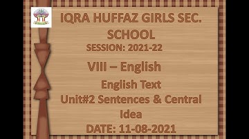 VIII English Text Unit#2 Sentences & Central Idea 11-08-2021 Session (2021-2022)