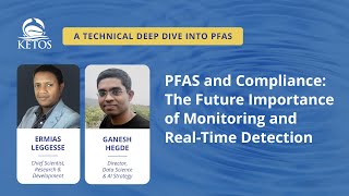 PFAS and Compliance: The Future Importance of Monitoring and Real-Time Detection