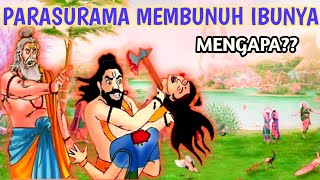 PARASURAMA MEMENGGAL KEPALA IBUNYA | MENGAPA PARASURAMA MEMBUNUH IBUNYA SENDIRI?