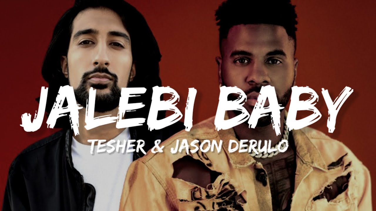 Tesher & Jason Derulo - Jalebi Baby (Remix) [Lyrics] - YouTube