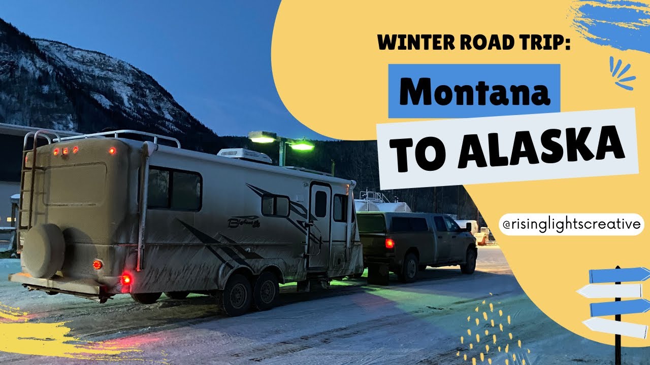 Alaska Highway Winter 2020 Pt 1: Bozeman MT to Haines Junction Yukon