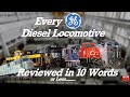 Every ge diesel locomotive reviewed in 10 words