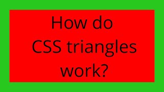 How do CSS triangles work